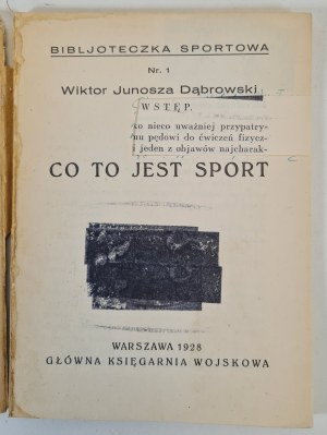 DĄBROWSKI JUNOSZA Wiktor - WHAT IS SPORT, BIBLIOTECZKA SPORTOWA nr.1, wyd.1928