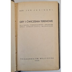 JASIŃSKI Jan - GRY I ĆWICZENIA TERENOWE Dla szkół powszechnych i średnich oraz organizacjach młodzieży, wyd.1935