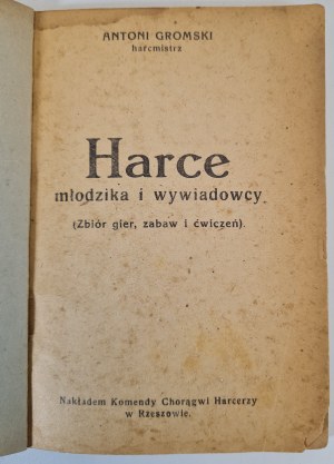 GROMSKI Antoni - HARCE młodzika i wywiadowcy (Sbírka her, hříček a cvičení)