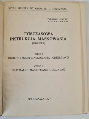 TYMCZASOWA INSTRUKCJA MASKOWANIA (PROJEKT) - sztab generalny oddz. III L. 3477/ Wyszk., wyd.1927
