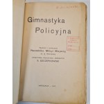 SZCZEPKOWSKI S. - POLICE GIMNASTICS, ed.1917