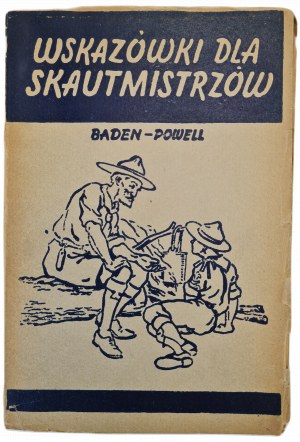 BADEN POWELL- WSKAZÓWSKI FOR SKAUTMISTERS Handbook of Scouting Education Theory for Troop Leaders, ed.1946