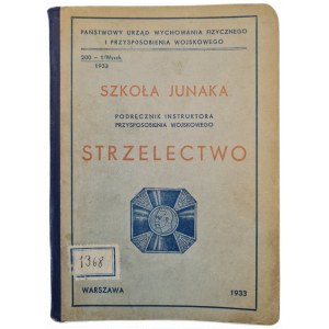 JUNAKA SHOOTING SCHOOL - Bureau d'État pour l'éducation physique et l'entraînement militaire, éd. 1933