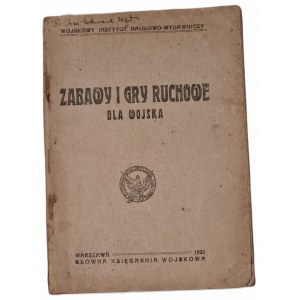 ZABAWY I GRY RUCHOWE DLA WOJSKA - Institut militaire scientifique et d'édition, publié en 1922
