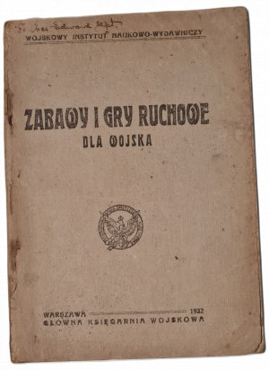 ZABAWY I GRY RUCHOWE DLA WOJSKA - Wojskowy Instytut Naukowo-Wydawniczy, wyd.1922
