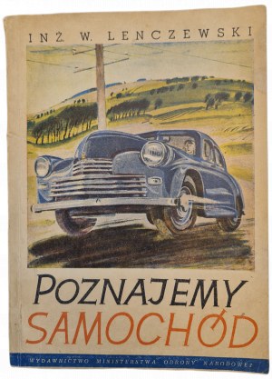 LENCZEWSKI W. - POZNAY SAMÓÓD, 1st Edition, 1954 [illustrations].