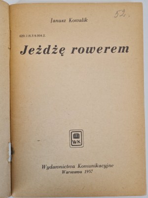 KOWALIK Tadeusz - JEŻDŻĘ ROWEREM, Issue 1 of 1957 [color illustrations].