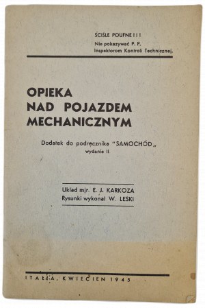 KARKOZA E. J. - OPIEKA NAD POJAZE MECHANICZNYM doplněk k učebnici SAMOCHÓD, ed.1945 kresby W.LESKIHO