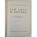 CULBERSTON Ely - JAK GRAĆ W BRYDŻA, wyd.1935