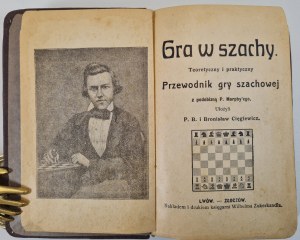 CIEGLEWICZ Bronislaw, P. B. - THEORY AND PRACTICAL GUIDE TO THE GAME OF CHASE with a likeness of P. Morphy