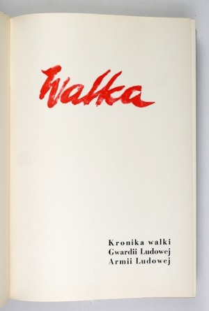 MAZUR T., TOMASZEWSKI J. - Fighting. Chronicle of the struggle of the People's Guard, People's Army