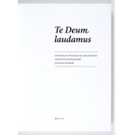 [ZIEMIA BYTOWSKA]. TE DEUM laudamus. Materialne świadectwa duchowości dawnych mieszkańców ziemi bytowskiej