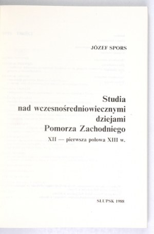 SPORS J. - Studies on the early medieval history of Western Pomerania XII - I half....