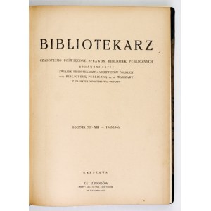 BIBLIOTEKARZ. Czasopismo poświęcone sprawom Bibliotek Publicznych. 1945-1946