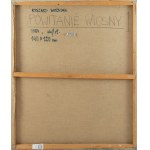 Ryszard Woźniak (nar. 1956, Białystok), Vitajte na jar, 1984