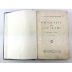 OSSENDOWSKI Ferdynand Antoni - Od szczytu do otchłani - Warszawa 1925 [wydanie pierwsze]