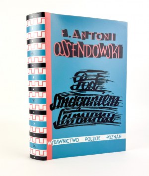 OSSENDOWSKI Ferdynand Antoni - Pod smaganiem Samumu - Poznań 1926 [first edition].