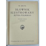 ARCTA Michał - Słownik ilustrowany języka polskiego - Warszawa 1929 [komplet]