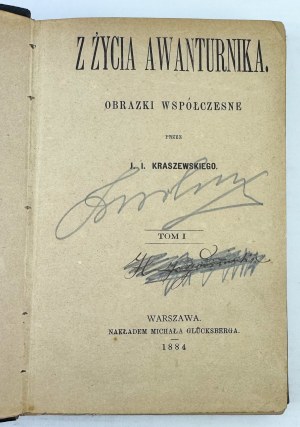 KRASZEWSKI Józef Ignacy - Z życia awanturnika - Warsaw 1884