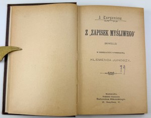 TURGENIEW J. - Z zapisek myśliwego - Varšava 1897