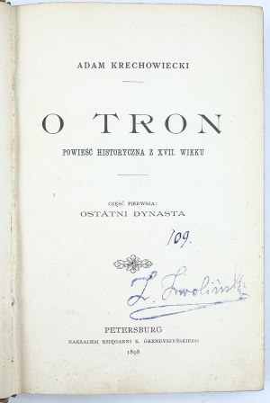 KRECHOWIECKI Adam - Na trůn. Historický román ze sedmnáctého století. - Petrohrad 1898 [kompletní vydání ve III. díle].