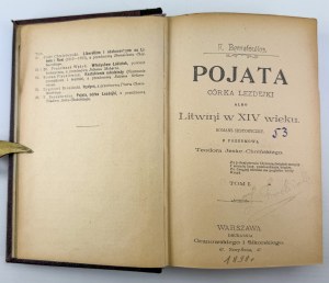 BERNATOWICZ Felix - Pojata. Lezdejka's daughter or the Lithuanians in the fourteenth century. - Warsaw 1898