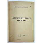 JAWORSKI Kazimierz Andrzej - Czerwonej i białej kochance - Chełm 1924 [linoryt Waśniewskiego]
