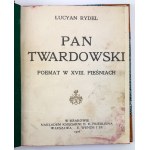 RYDEL Lucyan - Pan Twardowski. Poemat w XVIII pieśniach - Kraków 1906 [autograf]