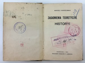 HANDELSMAN Marceli - Zagadnienia teoretyczne historii - Warszawa 1919 [stamp of the 21st Field Artillery Regiment].