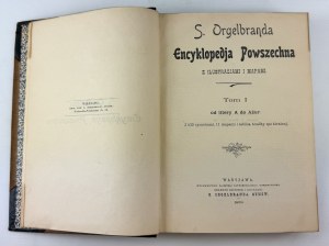 ENCYKLOPEDIA Powszechna S. Orgelbrand - Warsaw 1898