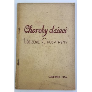 CHOROBY DZIECI - Leczenie Causythem - Kraków 1936