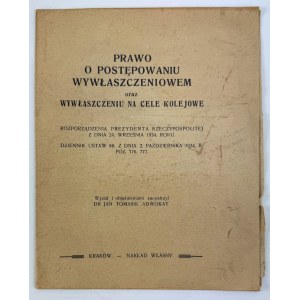 TOMASIK Jan - Prawo o wywłaszczaniu na cele kolejowe - Kraków 1934 [koleje]