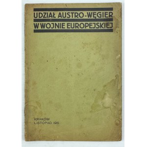 La participation de l'Autriche-Hongrie à la guerre européenne - Cracovie 1915
