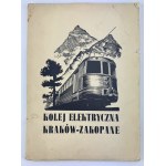 ELECTRIC RAILWAY KRAKÓW - ZAKOPANE - Kraków 1939 [rarity].