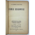 BĄKOWSKI Klemens - Zamek krakowski - Kraków 1907 [przewodnik 23 ryciny i 4 plany]