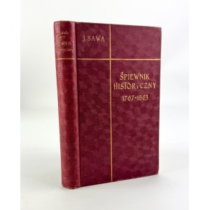 SAWA Jan - Śpiewnik historyczny 1767-1863 - Lviv 1905 [Maria Konopnicka].