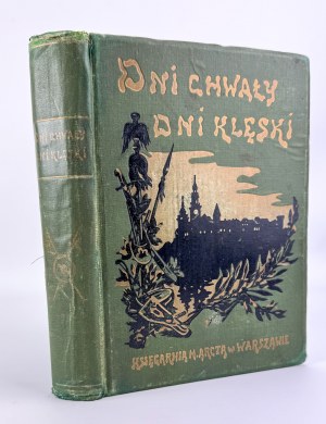 WITKOWSKA Helena - Dni chwały dni klęski - Kraków 1913 [100 ilustrací].