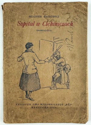 WAŃKOWICZ Melchior - Szpital w Cichiniczach - Warsaw 1926 [first edition, Rój].