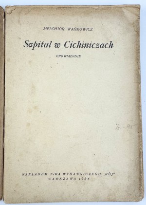 WAŃKOWICZ Melchior - Szpital w Cichiniczach - Warsaw 1926 [first edition, Rój].