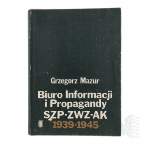 PRL, 1987 r. - Książka Grzegorz Mazur, Biuro Informacji i Propagandy SZP - ZWZ - AK 1939-1945; Instytut Wydawniczy Pax