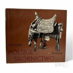 PRL, 1983. - Book by Irena Turnau, Polskie Skórnictwo, Wrocław : Zaklad Narodowy im Ossolińskich