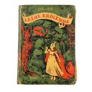 II RP, 1938 r. - Książka Artur Oppman ( OR-OT), “Leśna Królewna”; Warszawa : Wyd. M. Arcta; Okładka i Ilustracje Jan Marcin Szancer