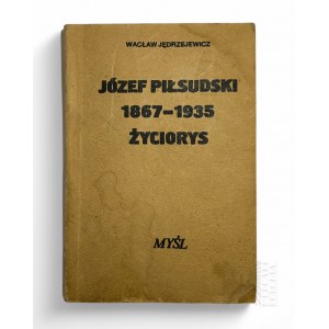People's Republic of Poland, 1985. - Book by Waclaw Jedrzejewicz, Jozef Pilsudski 1867-1935 Biography, Myśl Publishing House (Second Circulation).