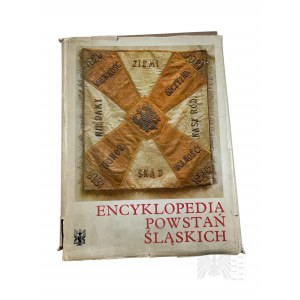 PRL, 1982 r. - Książka “Encyklopedia Powstań Śląskich”, Wyd. Instytut Śląski w Opolu
