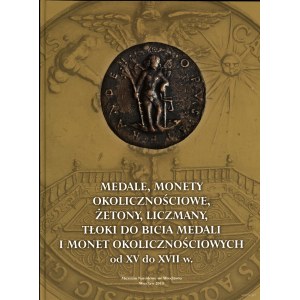 Karnicka Magdalena - Medale, monety okolicznościowe, żetony, liczmany, tłoki do bicia medali i monet okolicznościowych o...