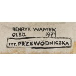 Henryk Waniek (ur. 1942, Oświęcim), Przewodniczka, 1971