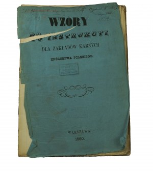 Wzory do instrukcyi dla zakładów karnych Królestwa Polskiego, Warszawa 1860r., RZADKIE