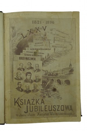 KURIER WARSZAWSKI Jubilee Book decorated with 247 drawings in the text, 1821-1896, Warsaw 1896.
