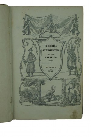 WOJCICKI K.Wł. - Biblioteka Starożytna Pisarzy Polskich , tom I, Warsaw 1854r.