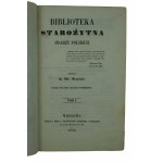 WOJCICKI K.Wł. - Biblioteka Starożytna Pisarzy Polskich , tom I, Warszawa 1854r.